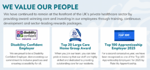 Awards and accreditations: Disability Confident Employer, Top 20 Large Care Home Group Award, and Top 100 Apprenticeship Employer 2025